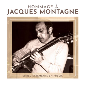 Hommage à Jacques Montagne – Album CD